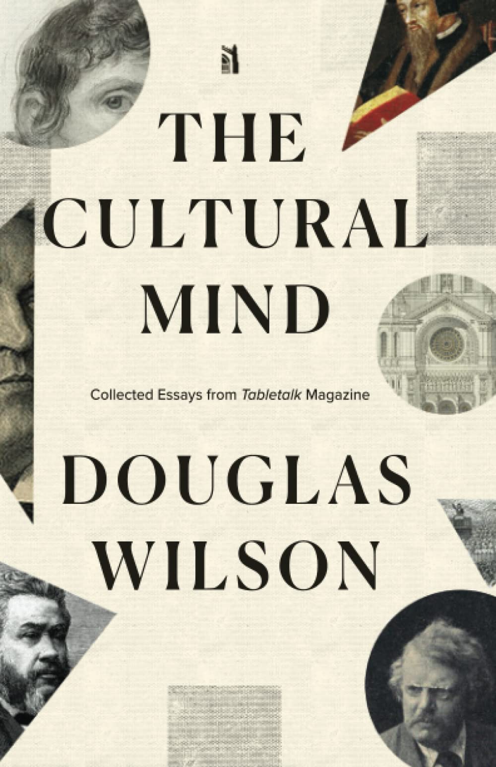 The Cultural Mind: Collected Essays from Tabletalk Magazine