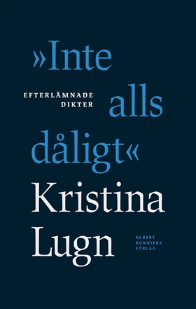 Inte alls dåligt: Efterlämnade dikter