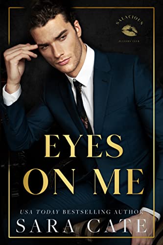 Eyes on Me (Salacious Players Club, #2)