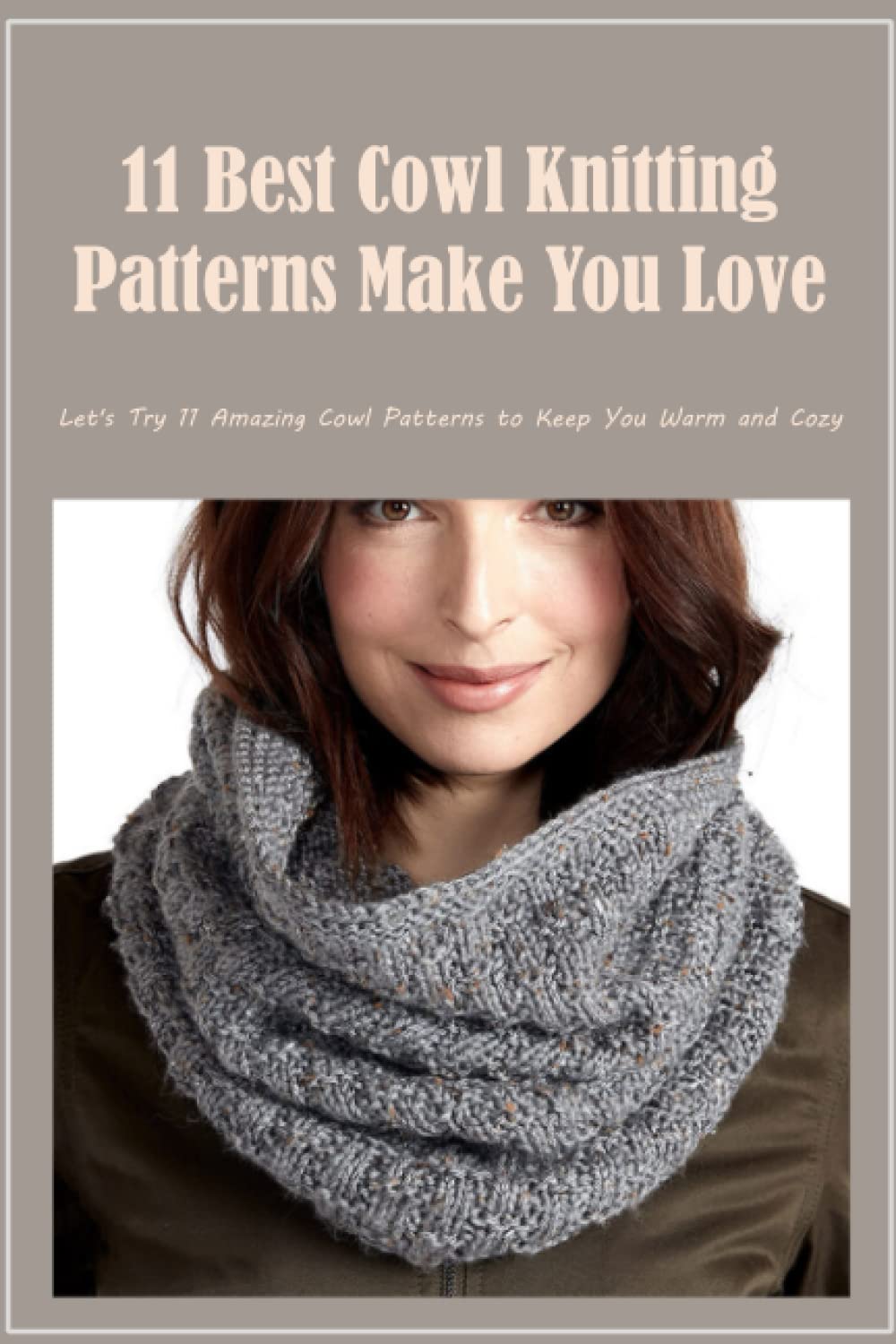 11 Best Cowl Knitting Patterns Make You Love Let's Try 11 Amazing Cowl