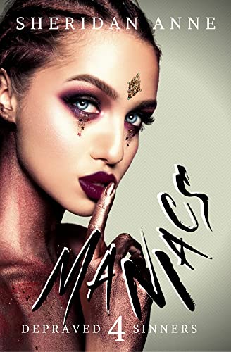 Maniacs (Depraved Sinners, #4)