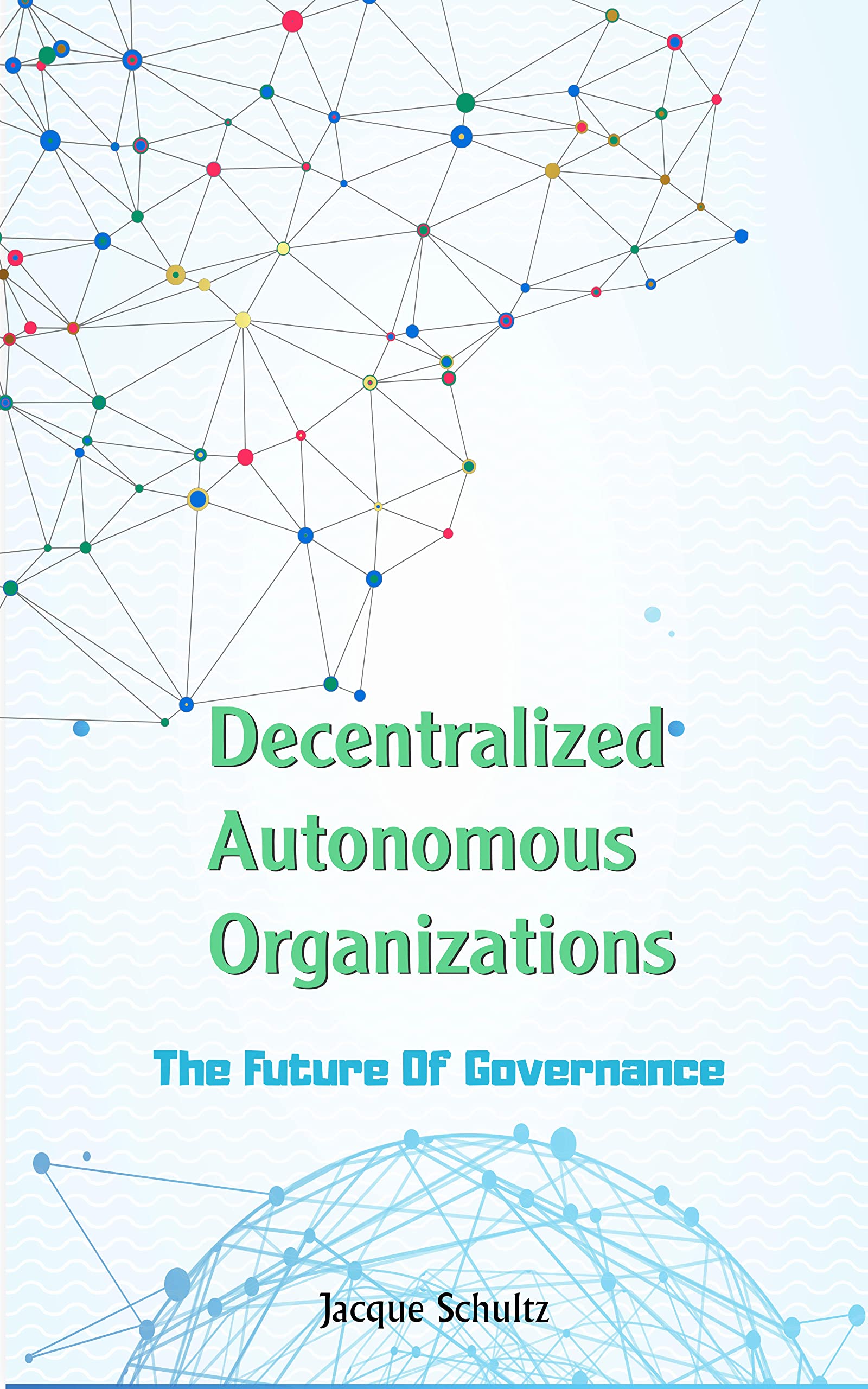 The Surprising Reality Of Decentralized Autonomous Organizations (Daos) - xs4ut1g