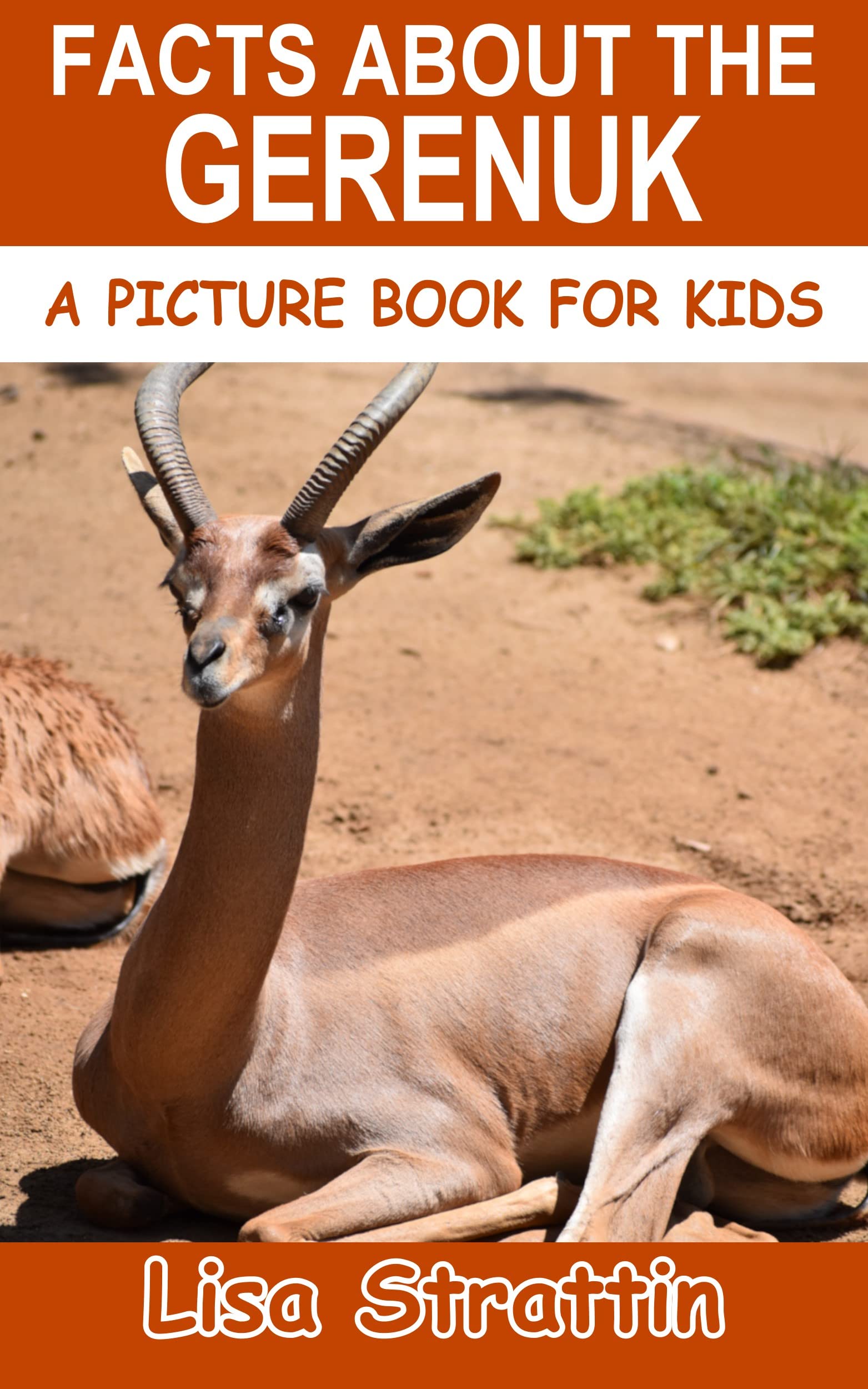 Facts About the Gerenuk by Lisa Strattin Goodreads