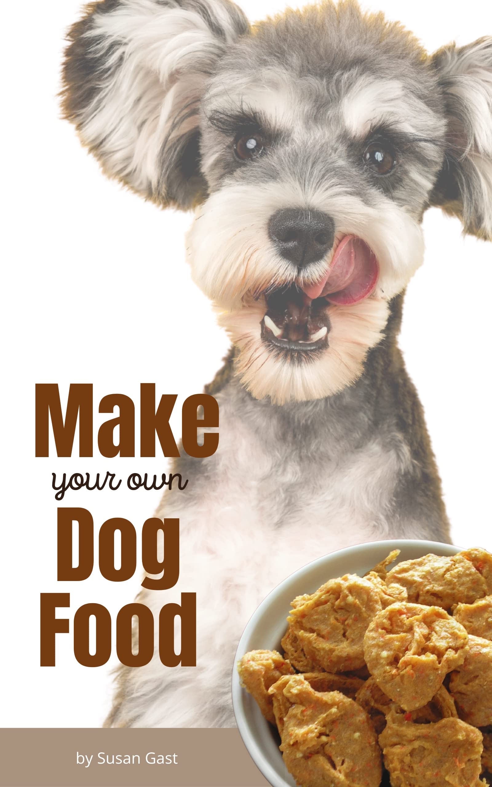 Make Your Own Dog Food by Susan Gast Goodreads
