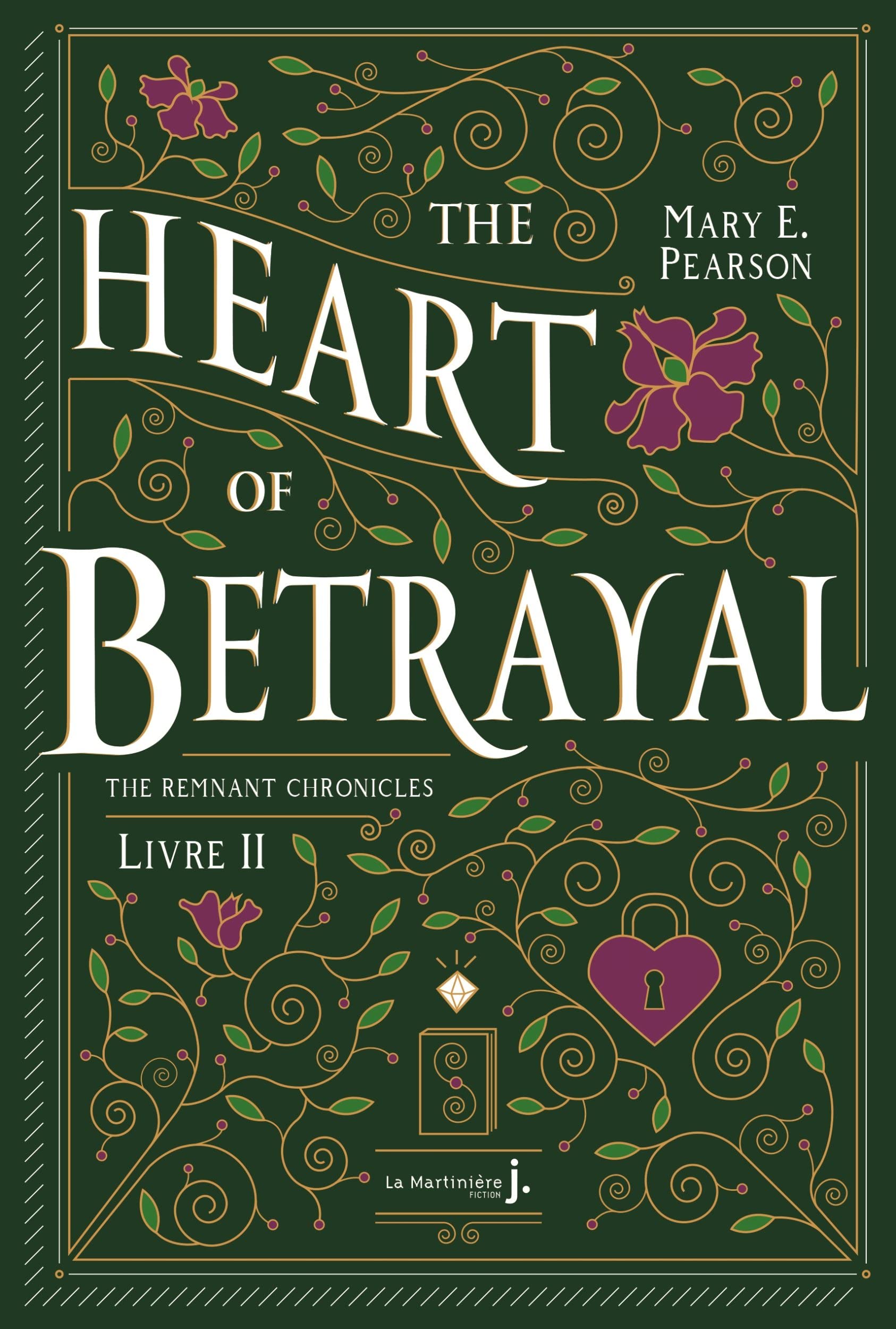 The Heart of Betrayal (The Remnant Chronicles, #2)