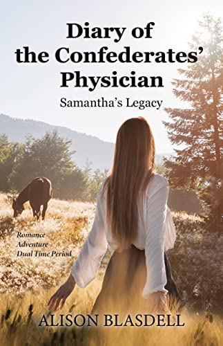 Diary of the Confederates' Physician: Samantha's Legacy