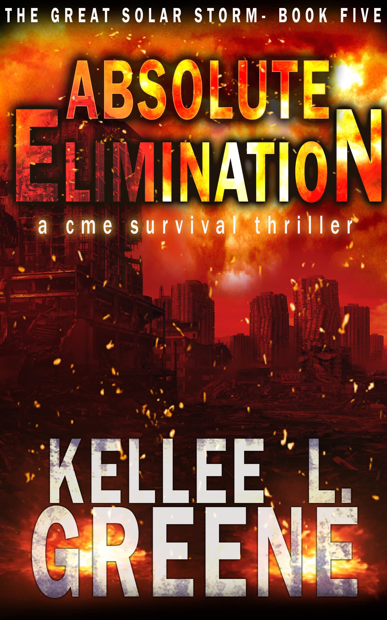 Absolute Elimination - A CME Survival Thriller