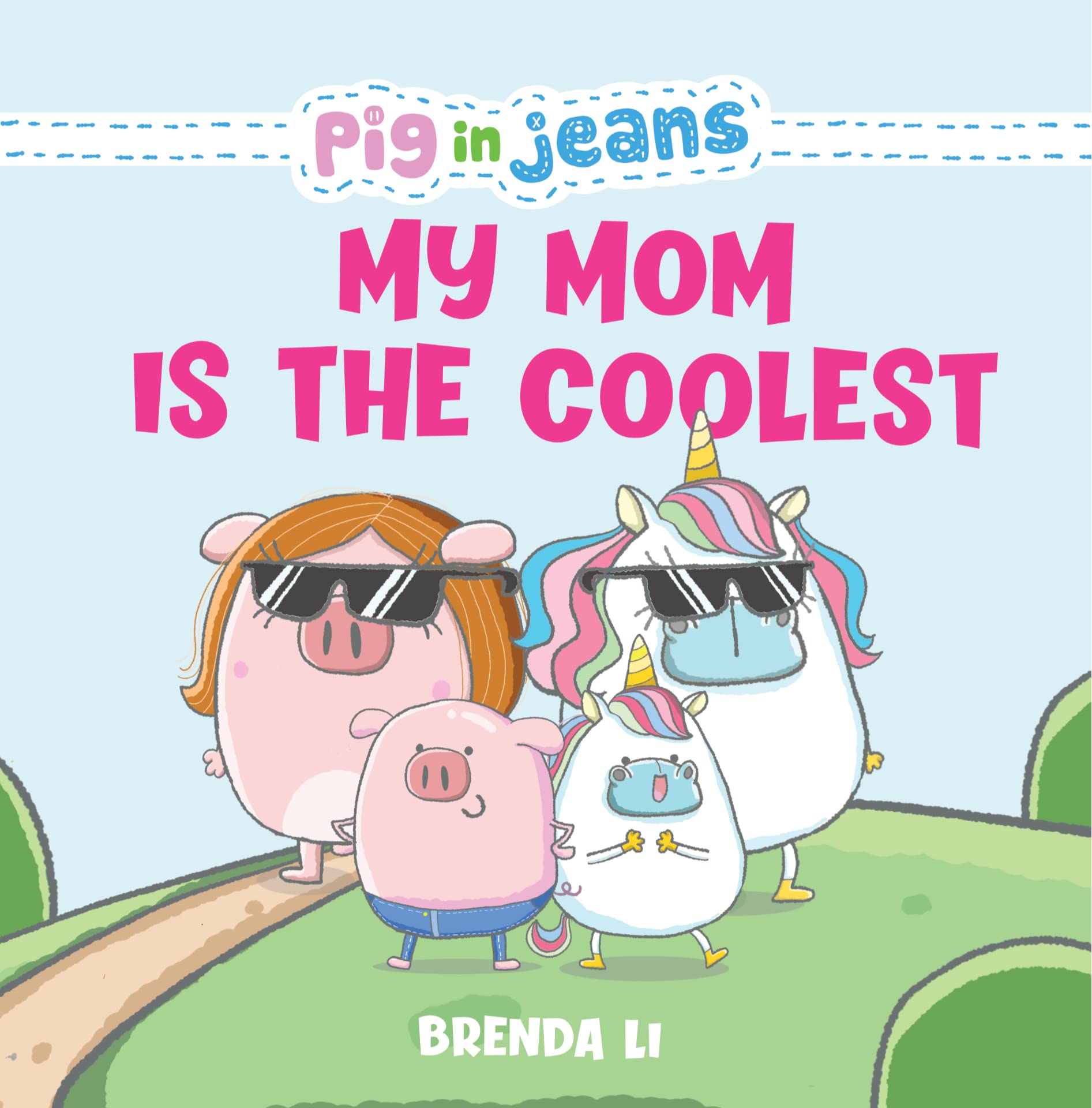 My Mom is the Coolest: A Story About a Mother's Love and Greatness