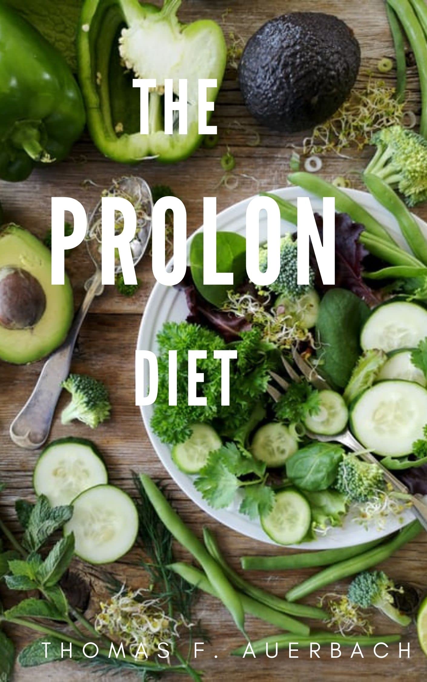 THE PROLON DIET REDUCING THE RISK OF DIABETES,CANCER AND HEART DISEASE