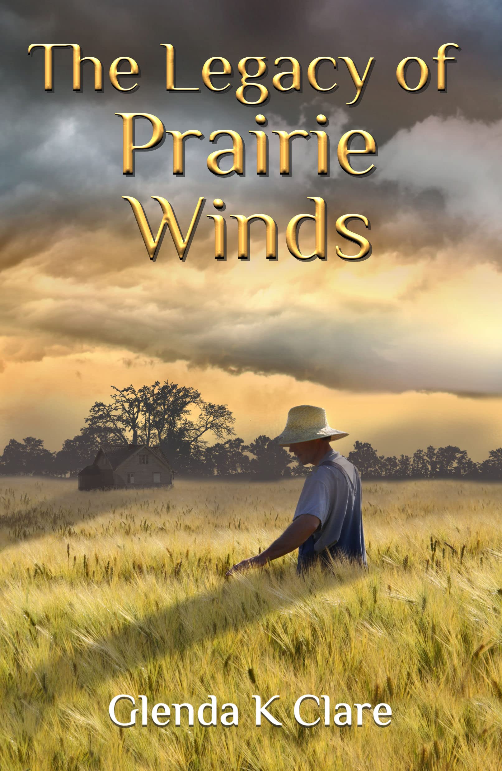 The Legacy Of Prairie Winds by Glenda K. Clare Goodreads
