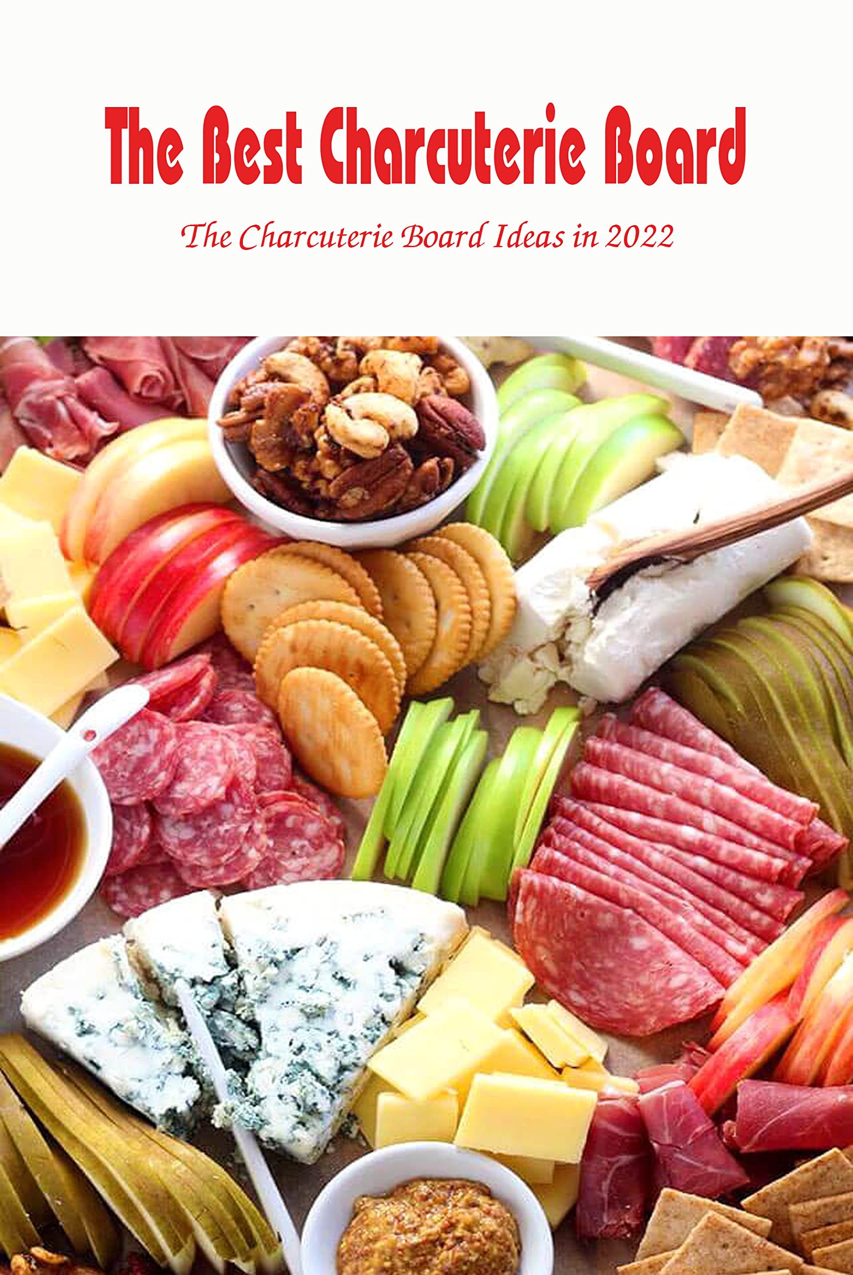 The Best Charcuterie Board The Charcuterie Board Ideas in 2022 by