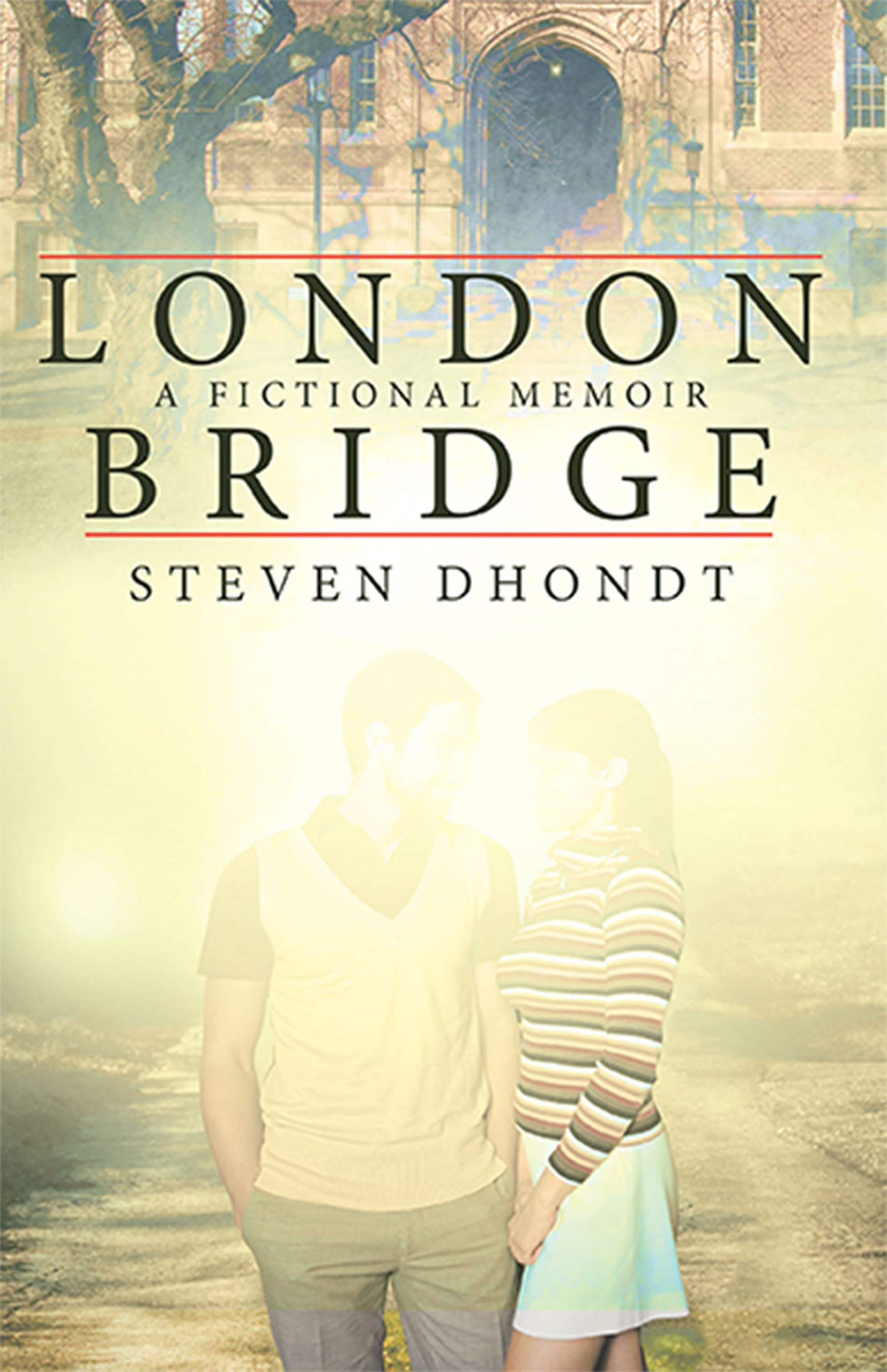 London Bridge: A Fictional Memoir