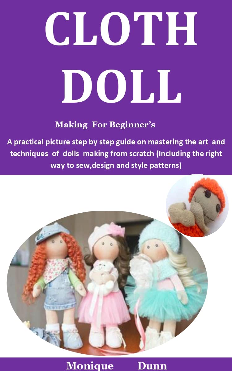Cloth Doll Making For Beginner’S A practical picture step by step