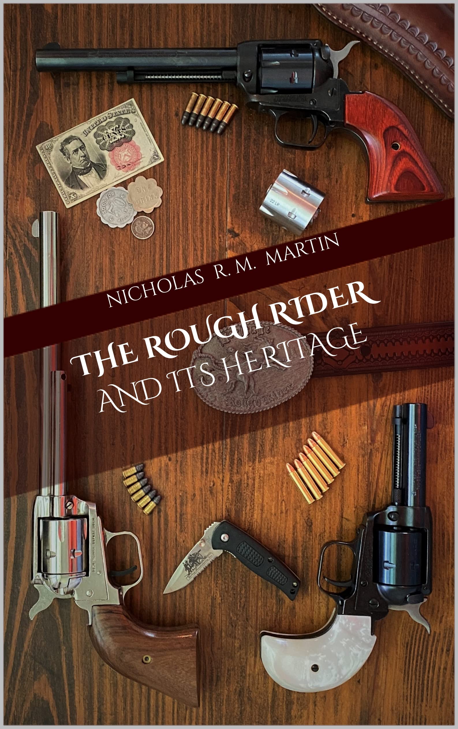 The Rough Rider and Its Heritage by Nicholas R. M. Martin | Goodreads