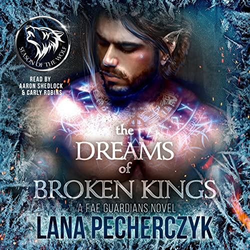 The Dreams of Broken Kings (Fae Guardians #3)