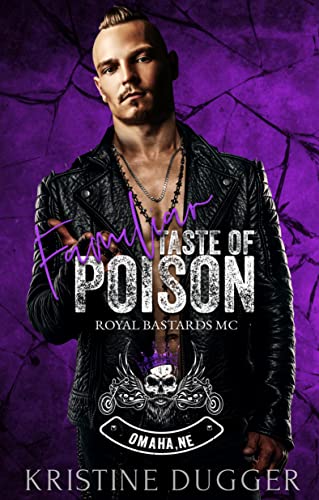 Familiar Taste of Poison: Royal Bastards MC
