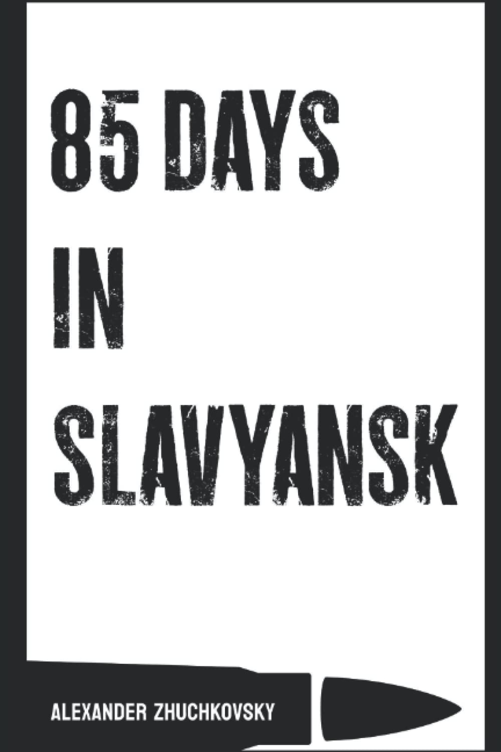 85 Days in Slavyansk