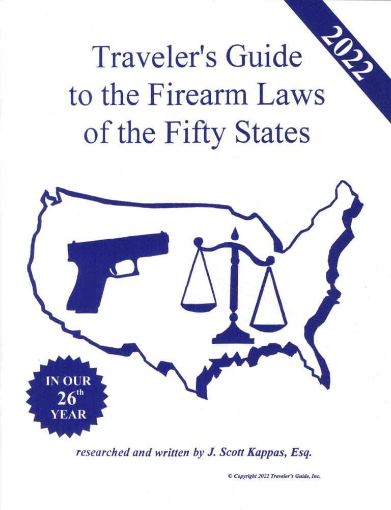 2022 Traveler's Guide to the Firearm Laws of the Fifty States - PRE ...