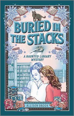 Buried in the Stacks (The Haunted Library Mysteries, #3)