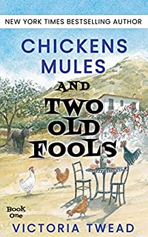 Chickens, Mules and Two Old Fools: Tuck into a Slice of Andalucían Life