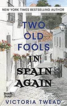 Two Old Fools in Spain Again