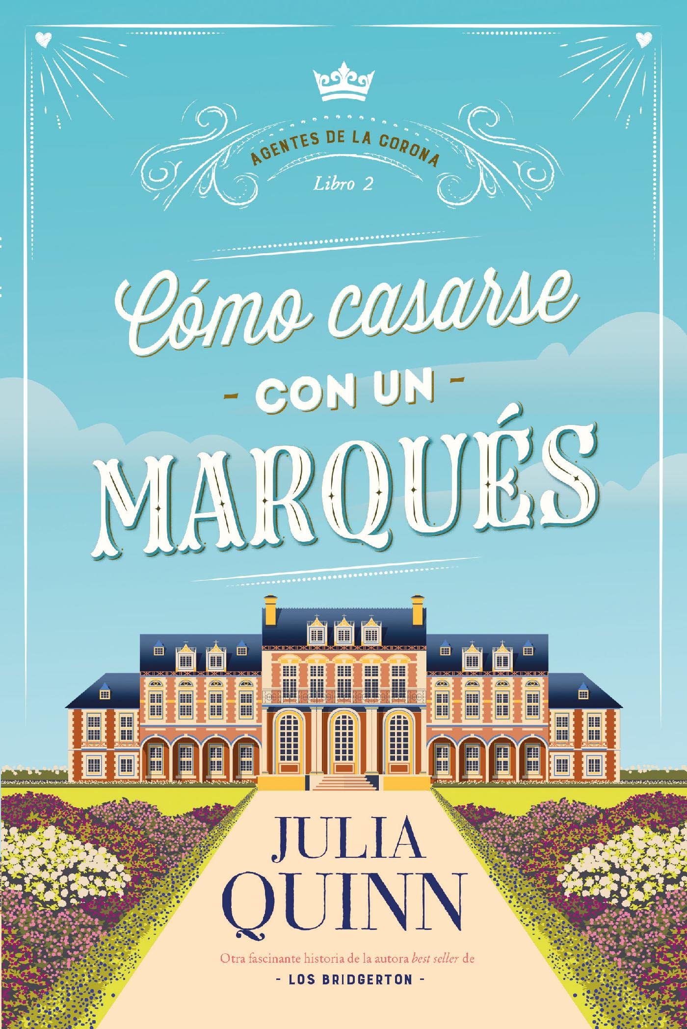 Cómo casarse con un marqués (Agentes de la corona 2) (Spanish Edition)