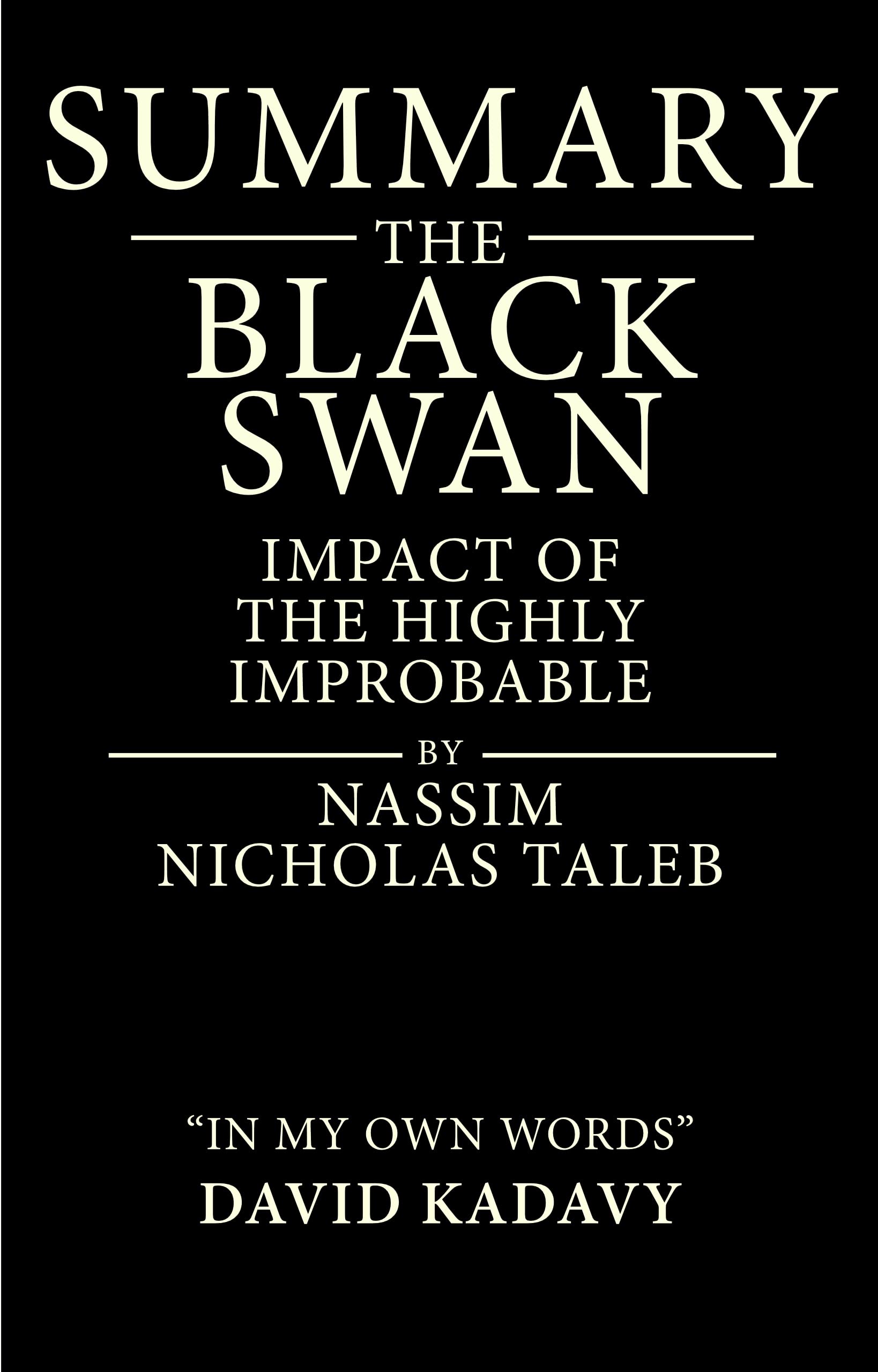 Summary of The Black Swan by Nassim Nicholas Taleb: Impact of the