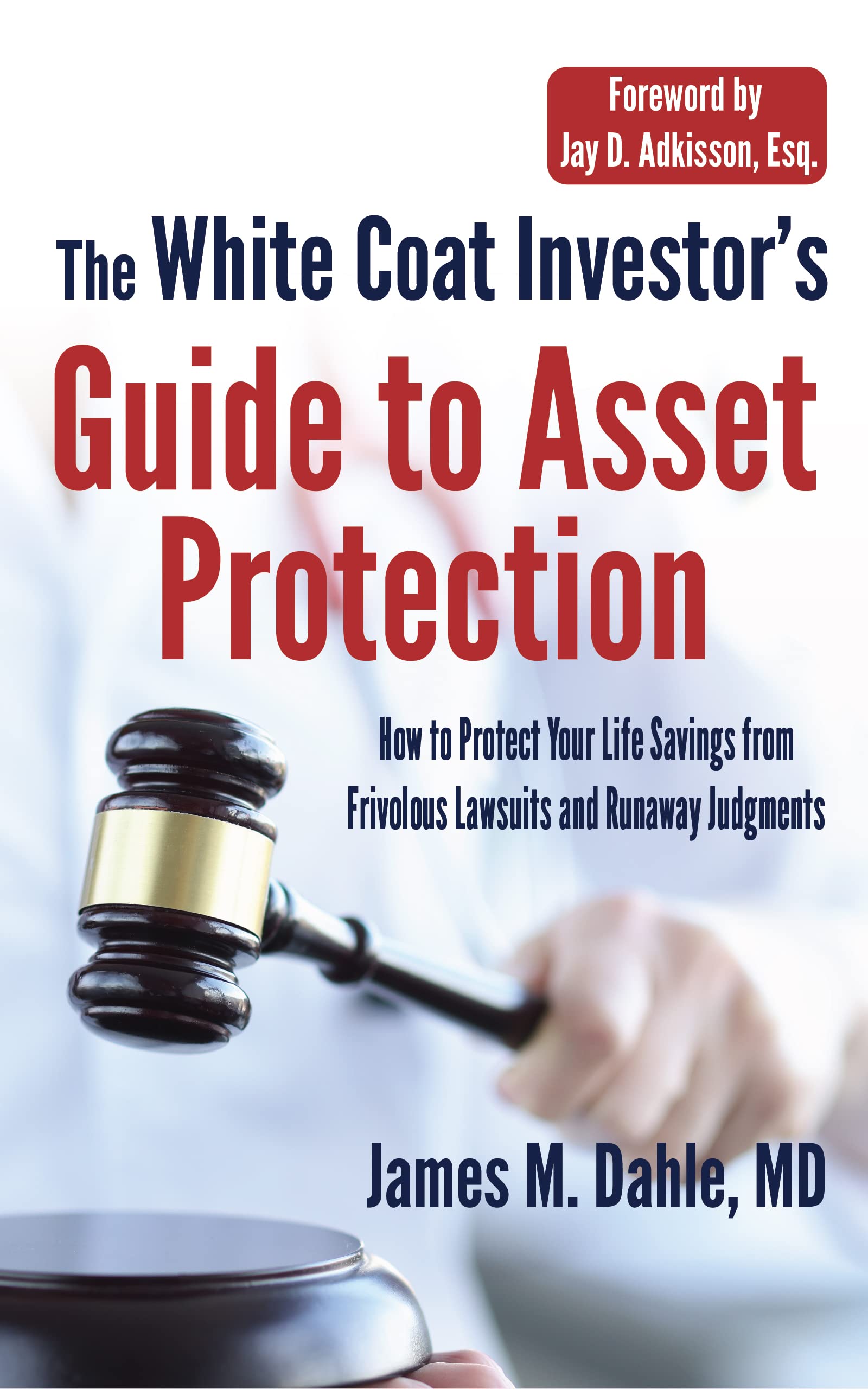 The White Coat Investor's Guide to Asset Protection by James M. Dahle Goodreads