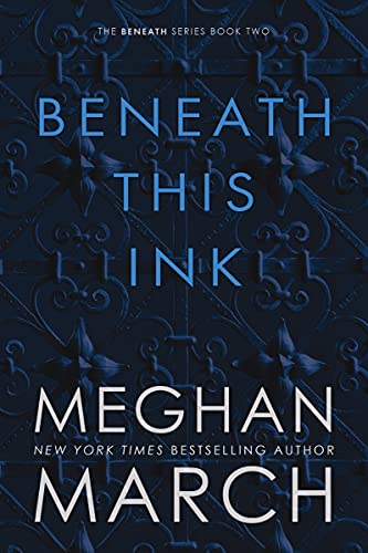Beneath This Ink (Beneath, #2)