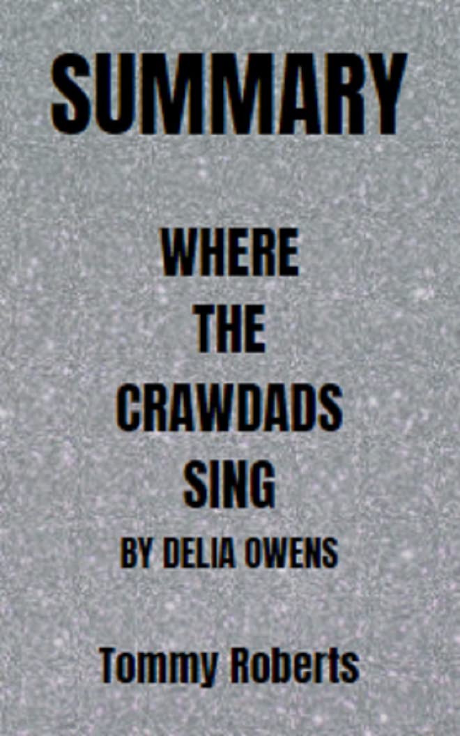Summary of where the crawdads sing by Tommy Roberts Goodreads