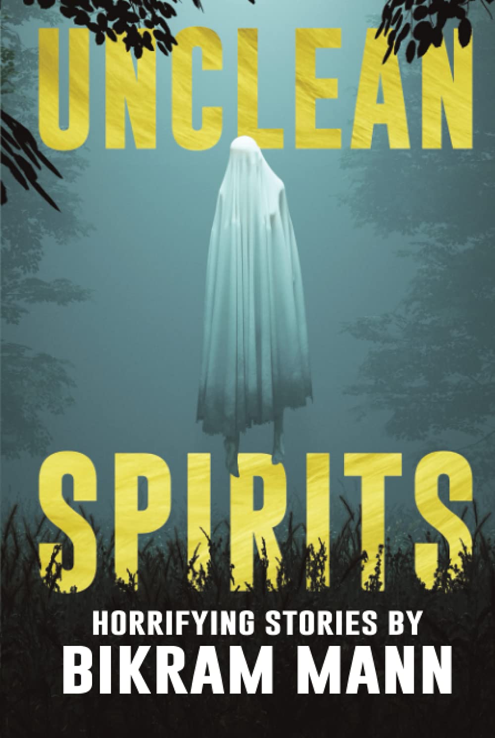 Unclean Spirits: Horrifying Stories
