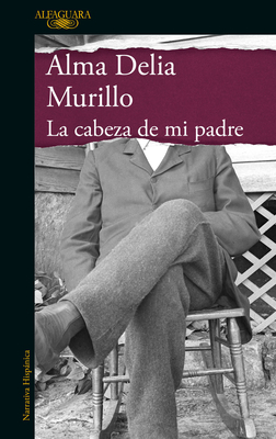 La cabeza de mi padre book cover