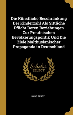 Die Künstliche Beschränkung Der Kinderzahl Als Sittliche Pflicht Deren ...