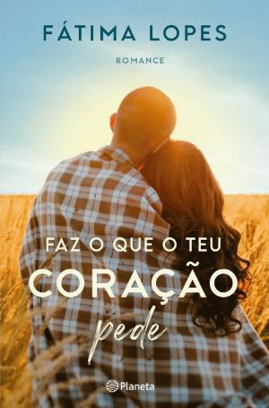 Faz o Que o Teu Coração Pede