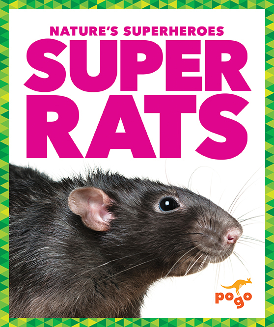 Super Rats by Karen Latchana Kenney | Goodreads