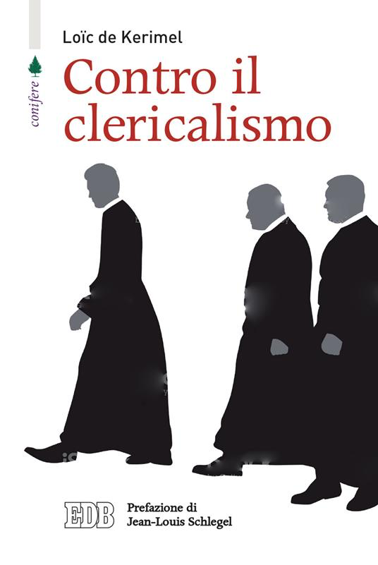 Contro il clericalismo by Loïc de Kerimel Goodreads