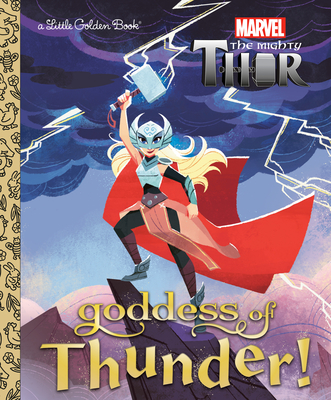 Goddess of Thunder! (Marvel Thor) book cover
