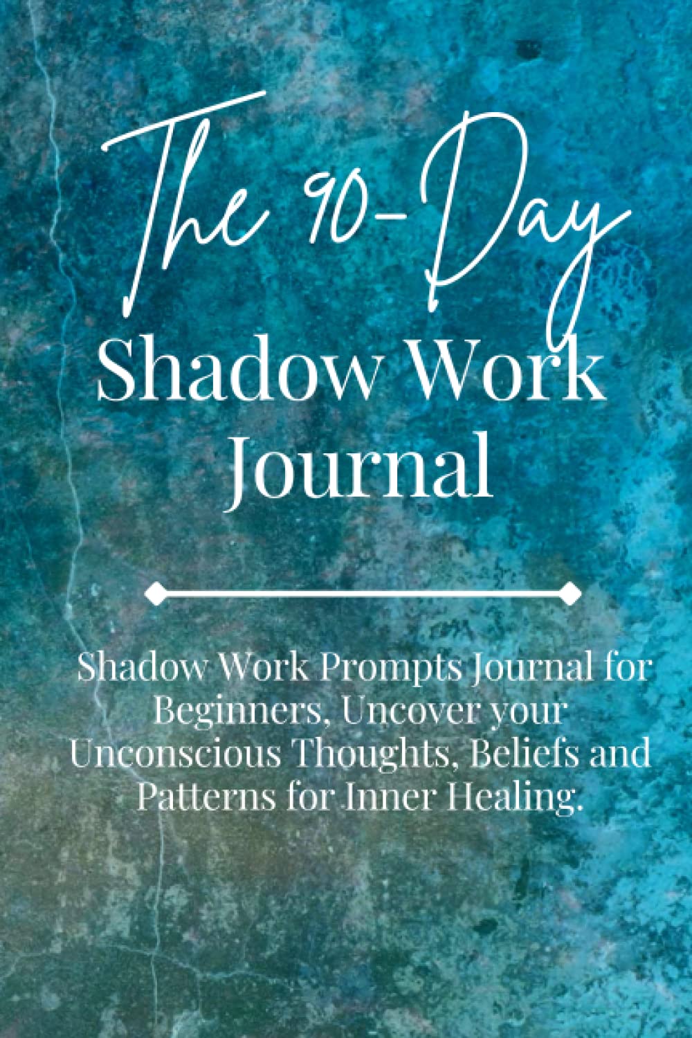 THE 90DAY SHADOW WORK JOURNAL Shadow Work Prompts Journal for Beginners Uncover your