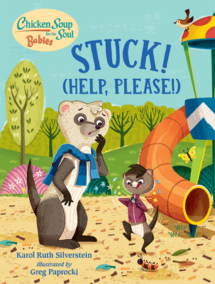 Chicken Soup for the Soul BABIES: Stuck!