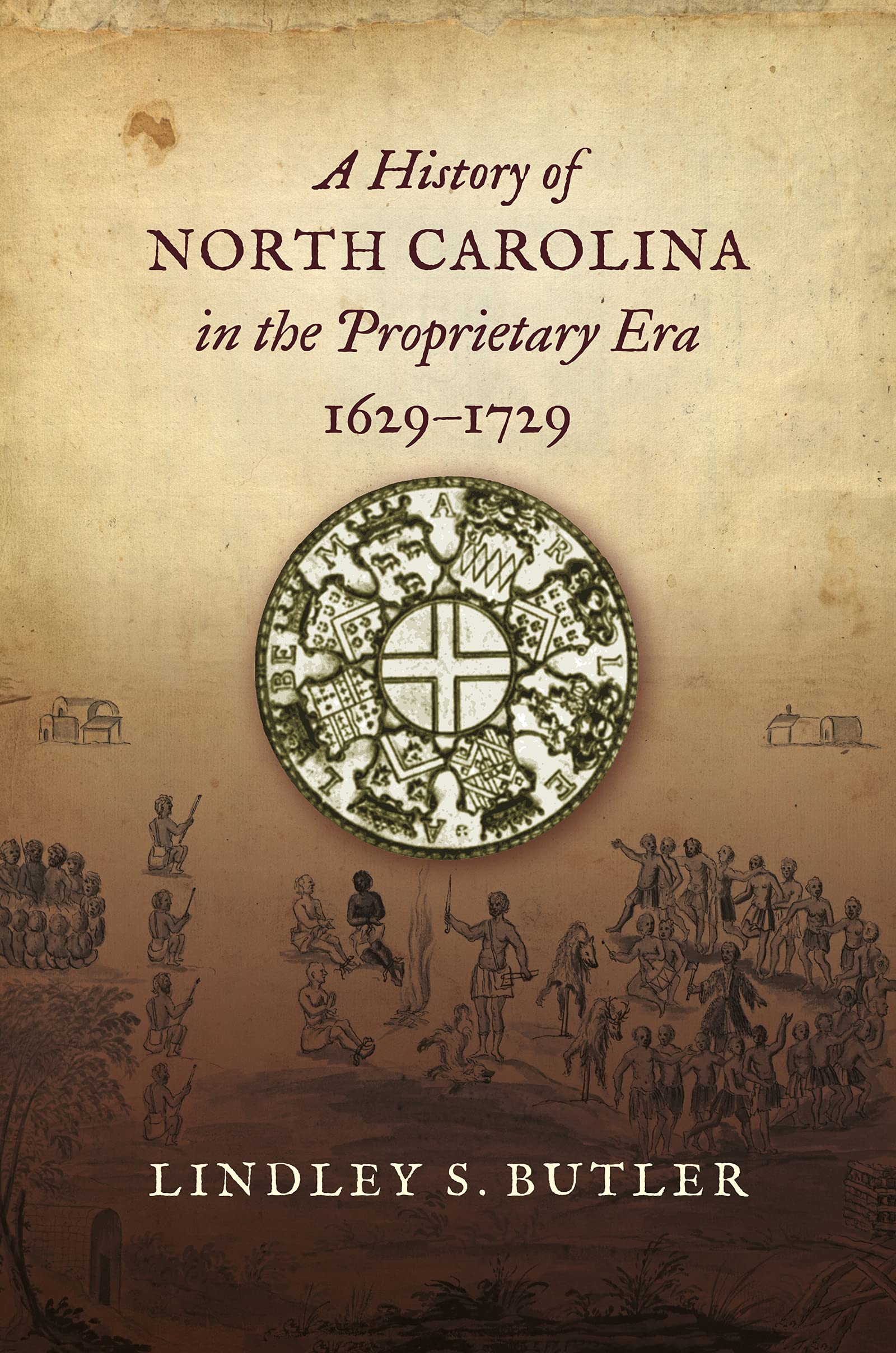 A History of North Carolina in the Proprietary Era, 16291729 by