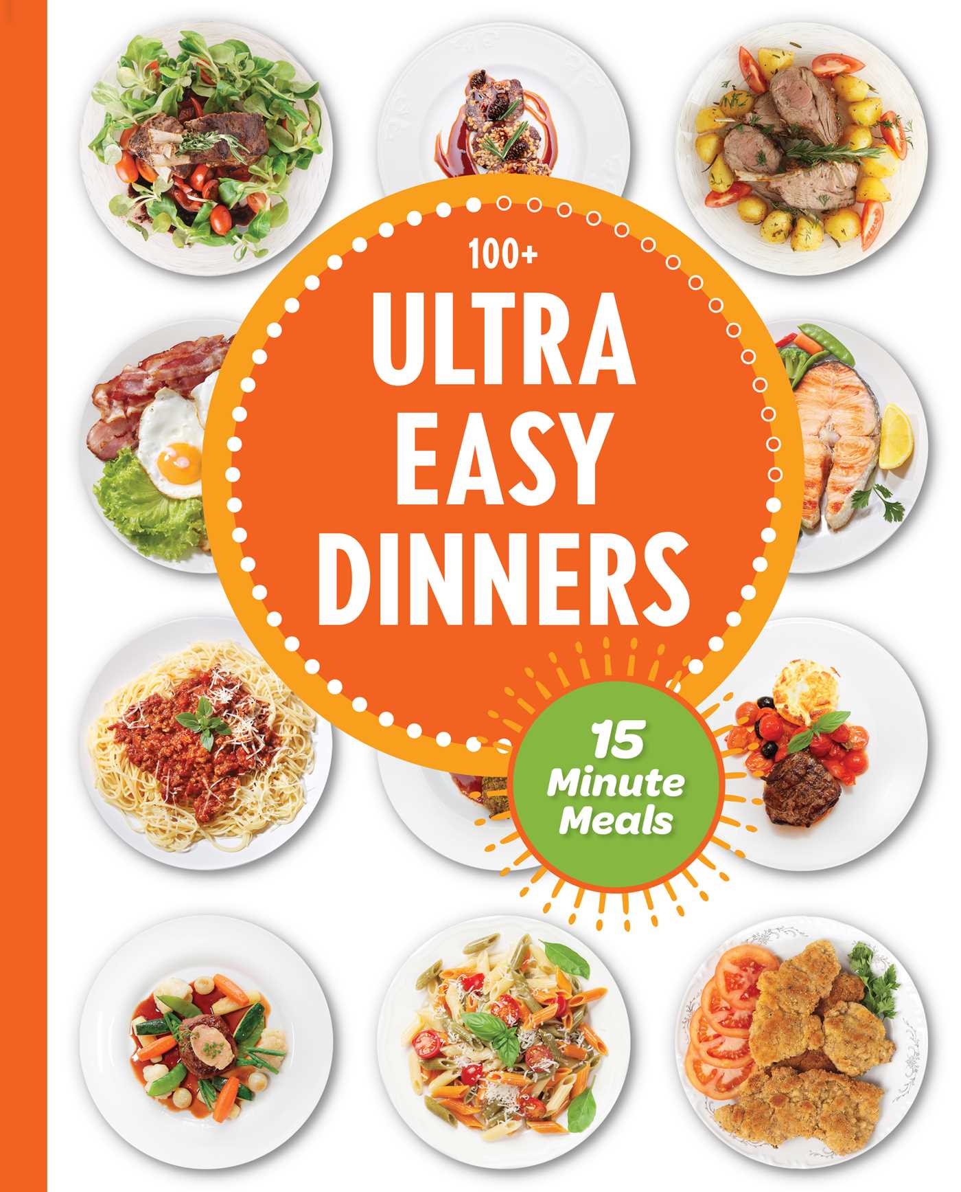 Ultra Easy Dinners 100+ Meals in 15 Minutes or Less by The Coastal