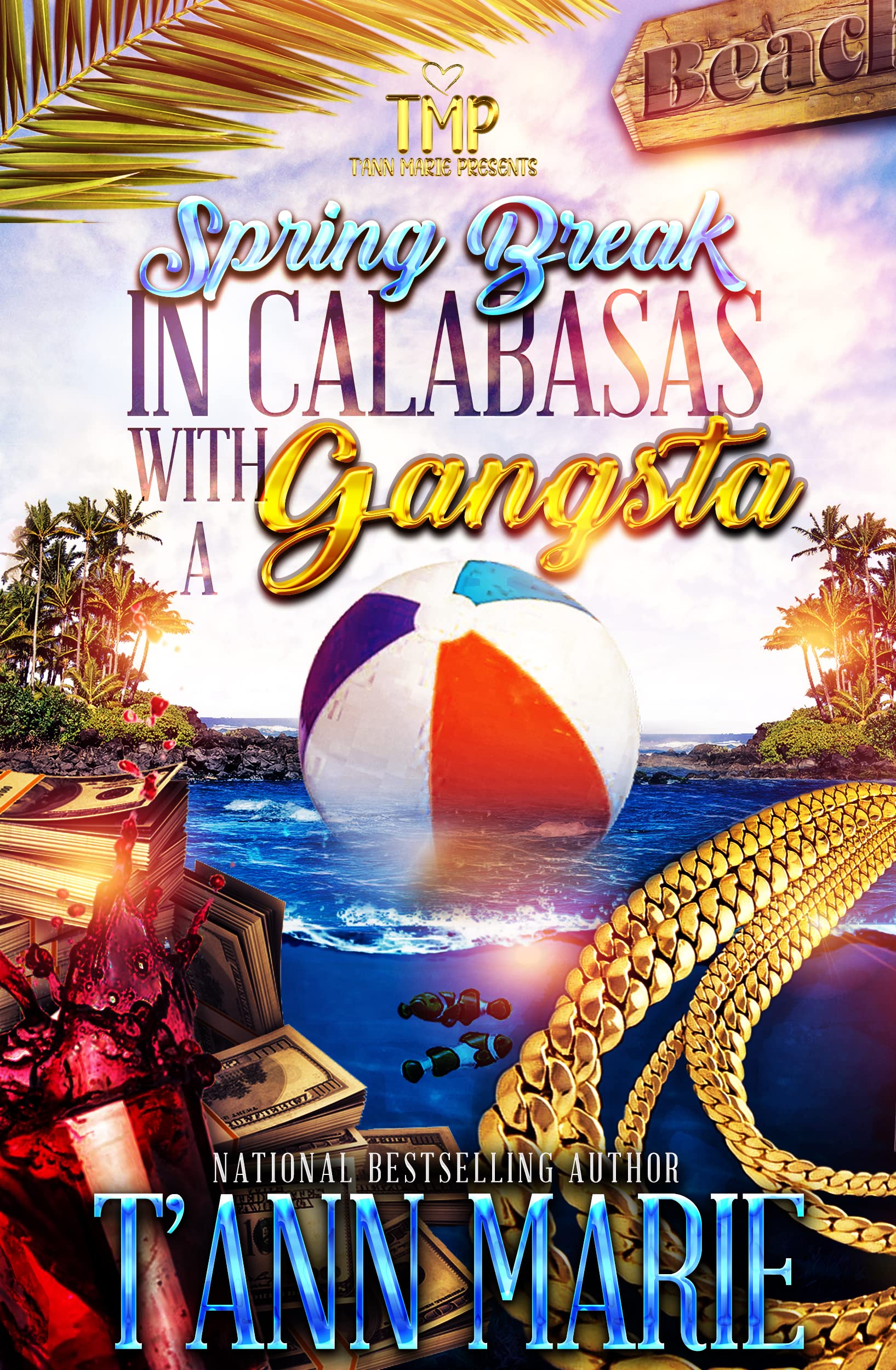 SPRING BREAK IN CALABASAS WITH A GANGSTA by T'Ann Marie Goodreads