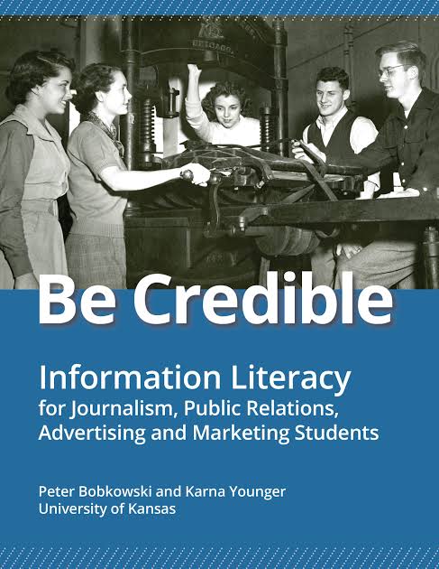Be Credible: Information Literacy for Journalism, Public Relations ...