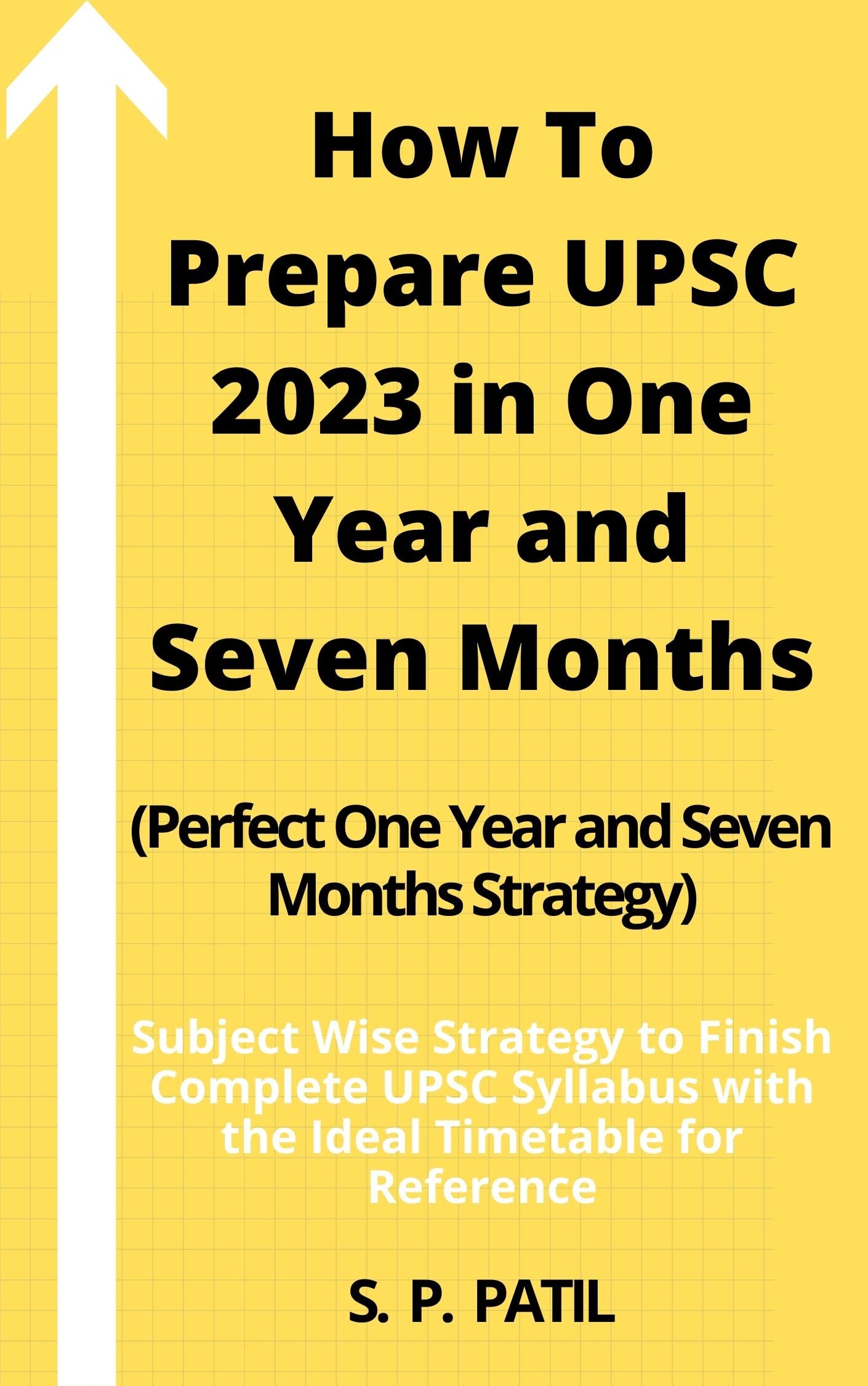 How to Prepare UPSC 2023 in One Year and seven Months (Perfect One Year ...
