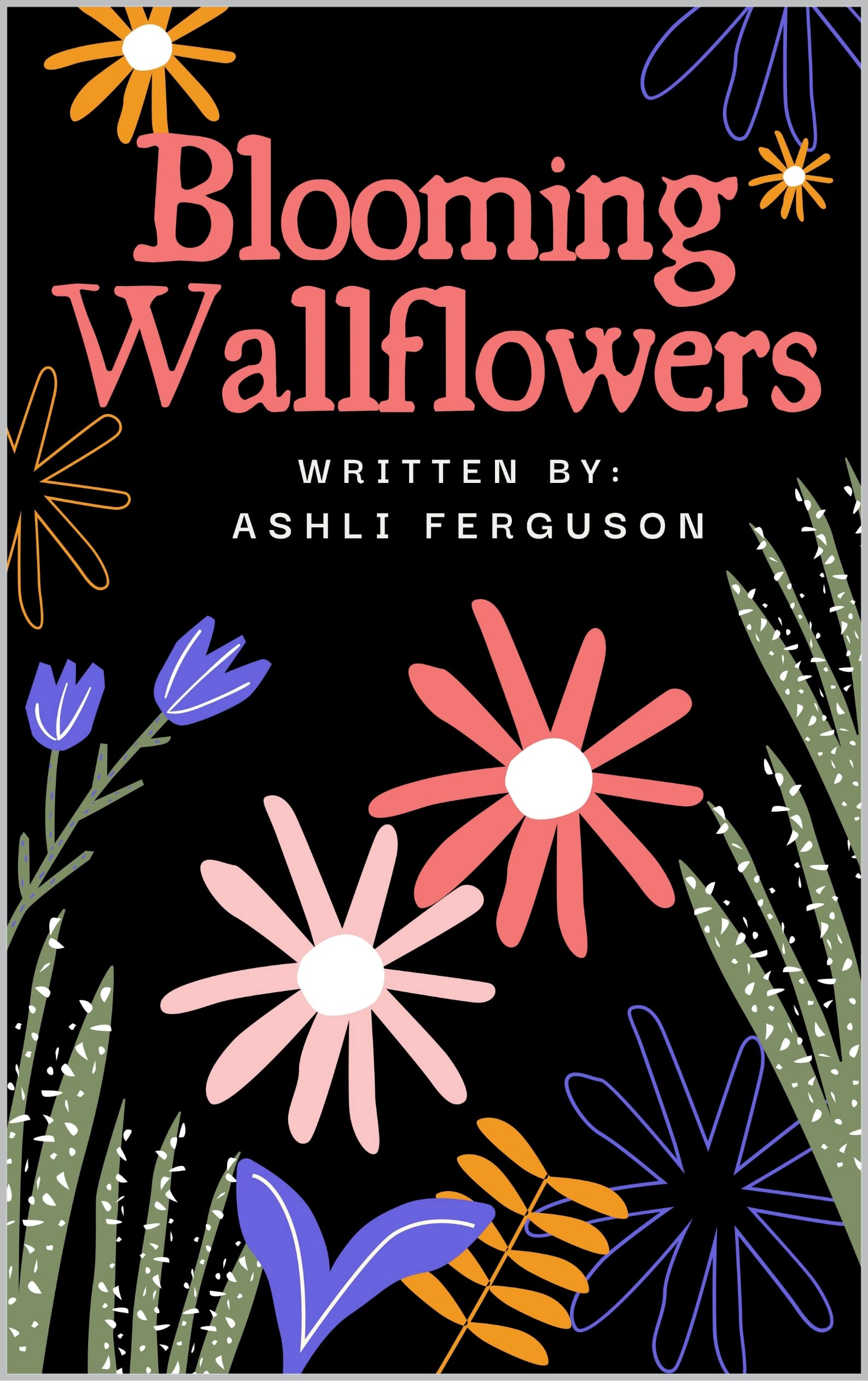Blooming Wallflowers by Ashli Ferguson Goodreads