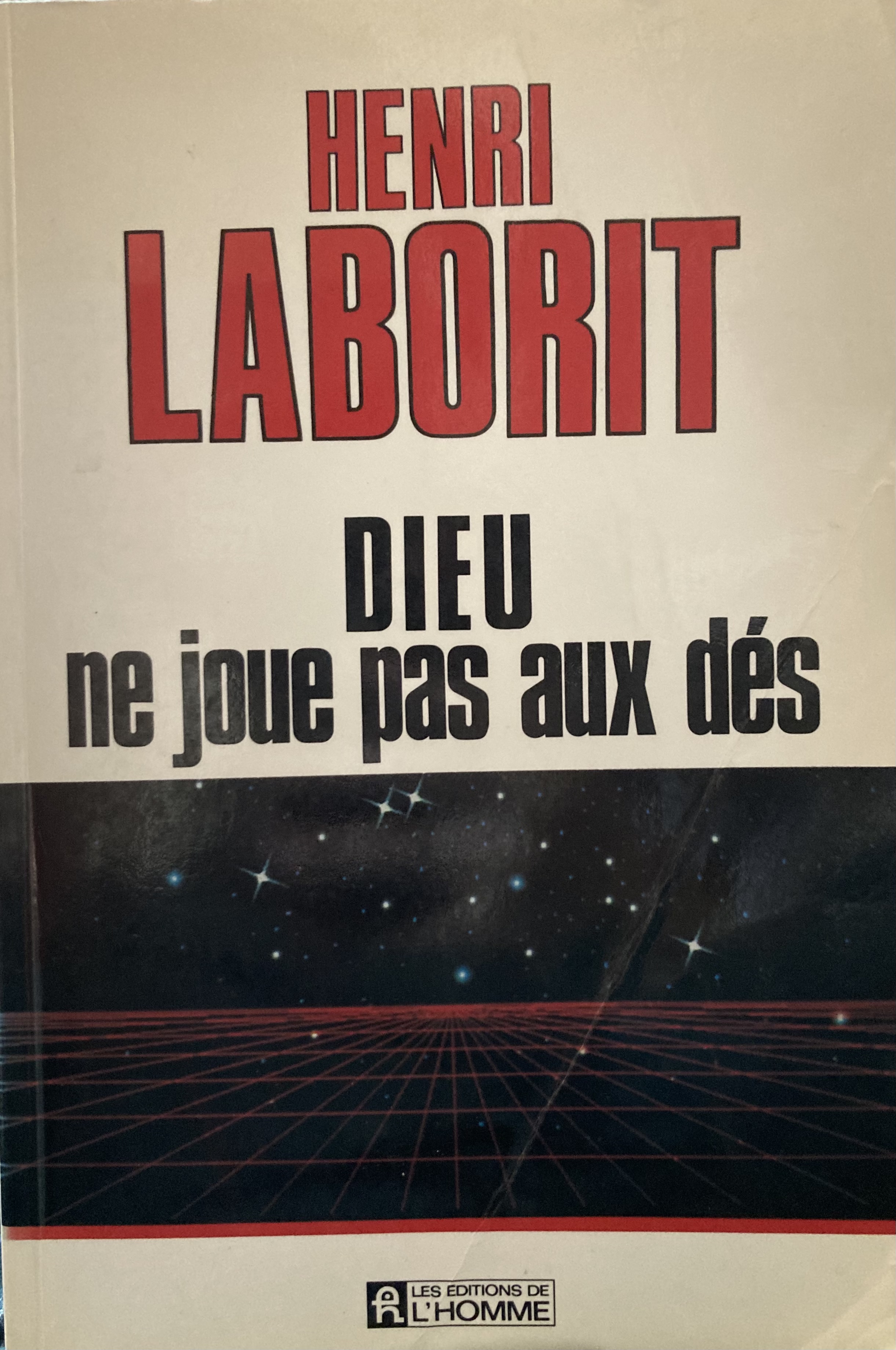 DIEU ne joue pas aux dés by Henri Laborit Goodreads
