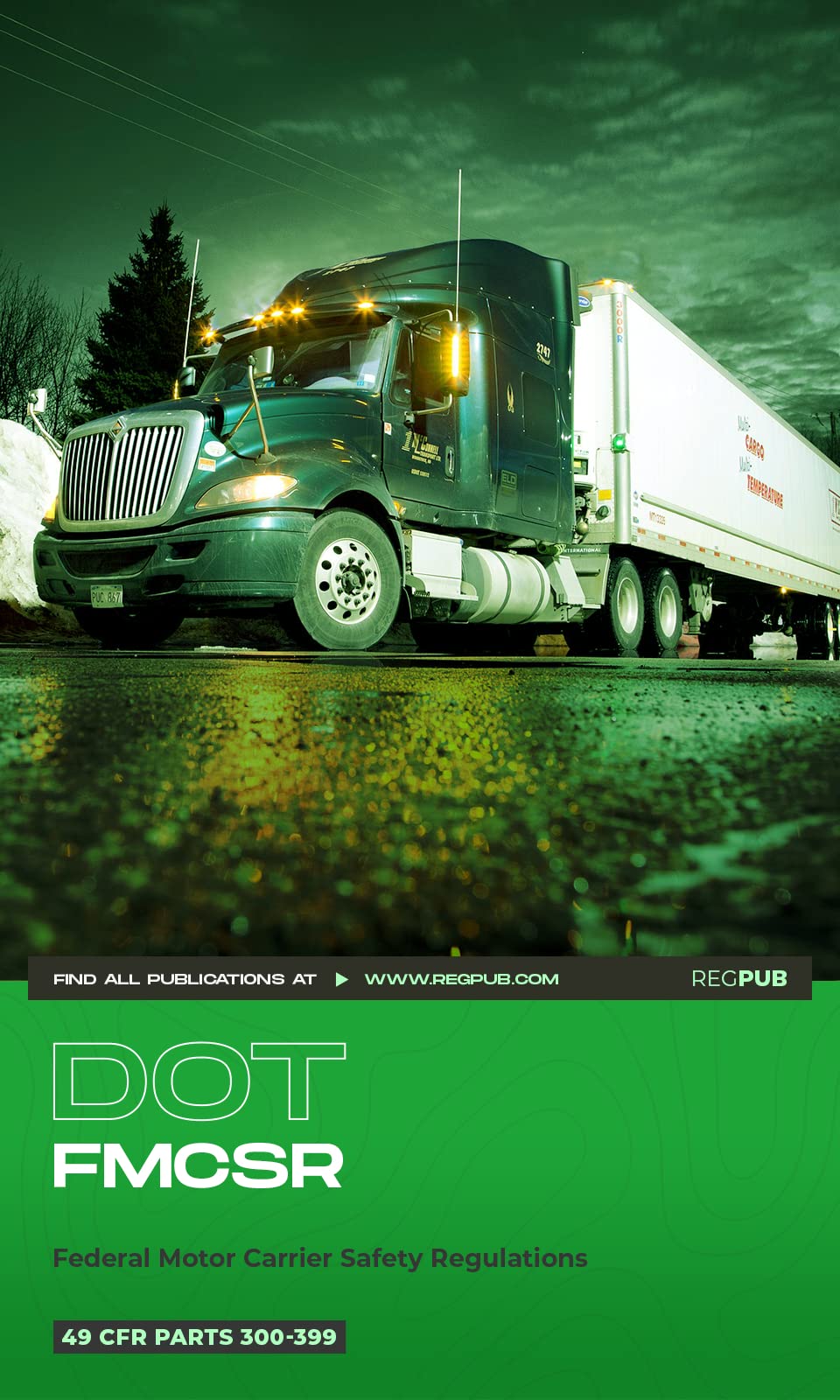 Federal Motor Carrier Safety Regulations 49 CFR Parts 300399