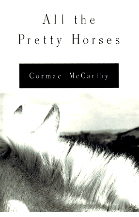 All the Pretty Horses (The Border Trilogy, #1)