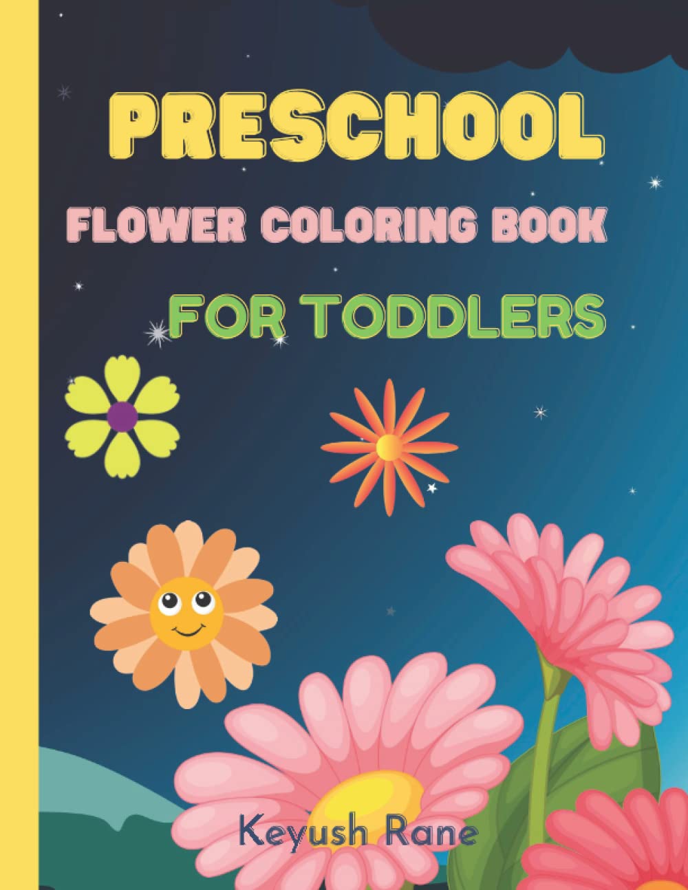 Preschool Flower Colouring Book for Toddlers Big, Easy, and Fun Flower Colouring Pages for Kids