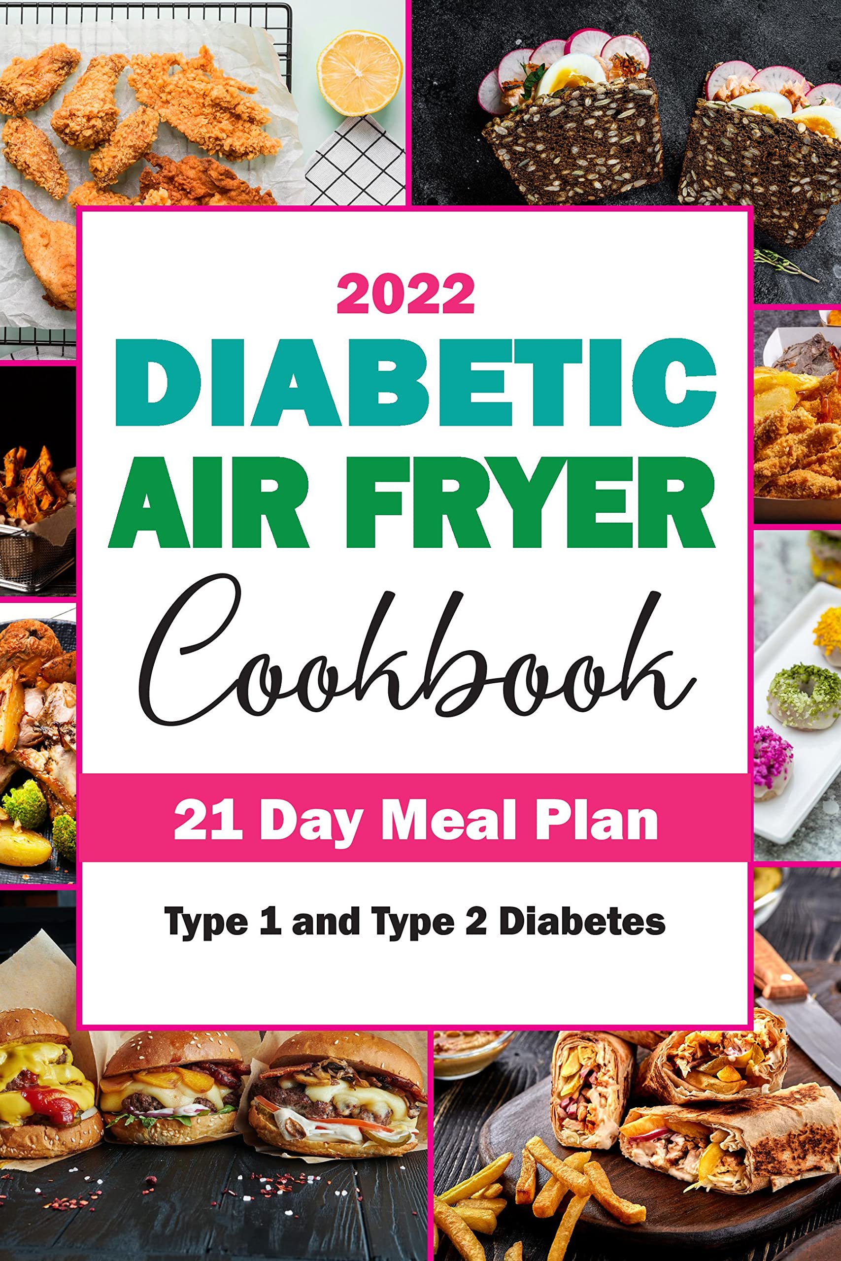 Diabetic Air Fryer Cookbook 2022 Proven, Delicious and Easy Diabetes